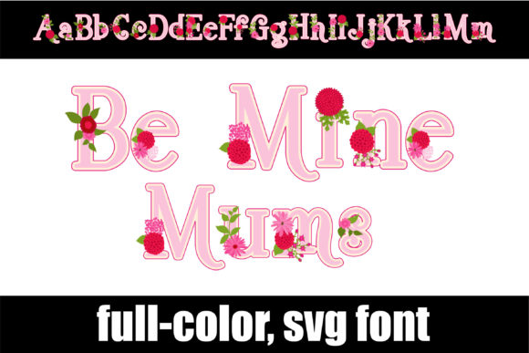 Be Mine Mums: A Floral SVG Font for Vibrant Designs